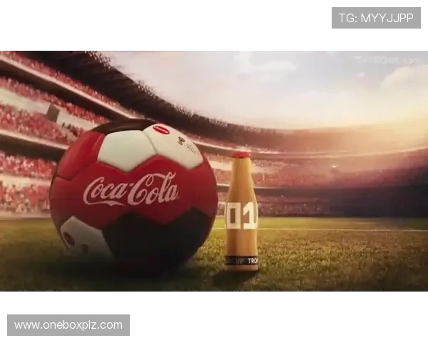 足球明星与可口可乐的完美结合助力全球足球文化传播与品牌影响力提升 足球明星与可口可乐的完美结合助力全球足球文化传播与品牌影响力提升